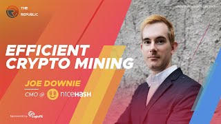 Introducing NextGeneration Crypto Mining By NiceHash  Interview with Joe Downie  TheCoinRepublic [upl. by Zubkoff]