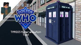 TARDIS Materialisation Test [upl. by Leblanc]