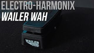 ElectroHarmonix Wailer Wah Pedal [upl. by Paryavi622]