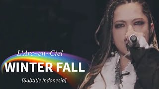 LArcenCiel  WINTER FALL  Subtitle Indonesia [upl. by Olympe]