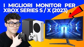 MONITOR PER XBOX SERIES S  X  I MIGLIORI DA 120 HZ A 4K DEL 2023 [upl. by Howes]