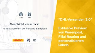 DHLVersenden 30  Exklusive Preview von Warenpost FilialRouting und personalisierten Labels [upl. by Onia895]