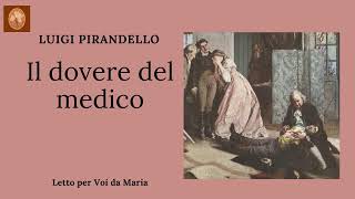 LUIGI PIRANDELLO quotIl dovere del medicoquot [upl. by Ann-Marie179]