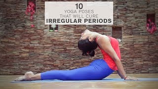 10 Best Yoga Poses That Will Cure Irregular Periods [upl. by Solrak806]