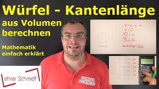 Würfel  Kantenlänge aus dem Volumen berechnen  Mathematik  einfach erklärt  Lehrerschmidt [upl. by Kimberly652]