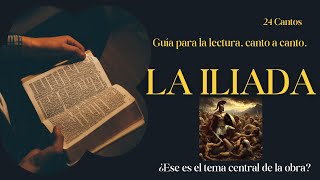 LA ILIADA Guía para la lectura de cada canto [upl. by Opalina]