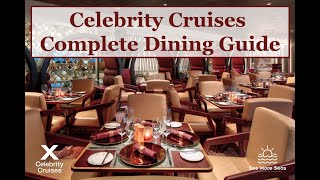 Celebrity Cruises COMPLETE Dining Guide MUST WATCH before booking Celebrity Cruises [upl. by Mencher]