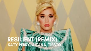 Katy Perry Aitana Tiësto  Resilient RemixLyrics [upl. by Dobson]