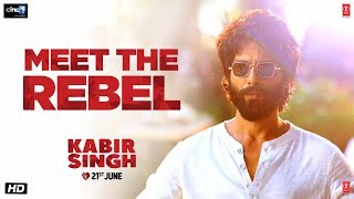 Meet The Rebel  Kabir Singh → 1 Day to Go  Cinemas Now  Shahid K Kiara A Sandeep V [upl. by Aidnyl]