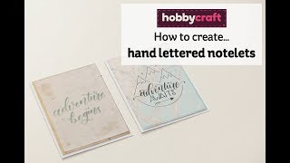 How to Create Hand Lettered Notelets  Hobbycraft [upl. by Sheryl61]