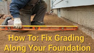 How To Fix Negative Grading Issues Along The Foundation Of Your House [upl. by Schonthal570]