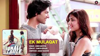 EK MULAQAT FULL AUDIO  Sonali Cable  Ali Fazal amp Rhea Chakraborty  Jubin  Amjad Nadeem  Sameer [upl. by Fayola]