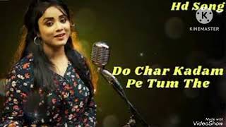 Do Char Kadam Pe Tum The Do Char kodom Pe Hum The Recreate Sreya Ghoshal ।New Version Dholna Song [upl. by Aillil432]