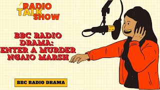 Enter a Murder  Ngaio Marsh  BBC RADIO DRAMA [upl. by Mungovan]