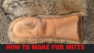 HOW TO MAKE FUR MITTS PART 1 [upl. by Chevalier145]