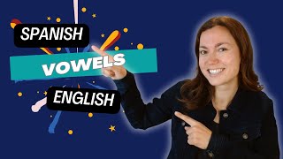 Spanish vs English The Vowel Differences You Need to Know [upl. by Eatnoled]