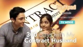 Wattpad Presents300 DAYS WITH MY CONTRACT HUSBAND FULL EPISODE [upl. by Azzil]