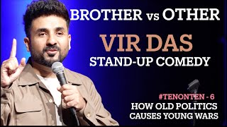 BROTHER vs OTHER  Vir Das  StandUp Comedy  TenonTen  Ep 6 [upl. by Yraccaz]