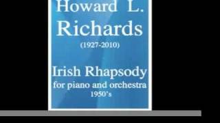 Howard L Richards 19272010  Irish Rhapsody for piano and orchestra 1950s [upl. by Shirah]