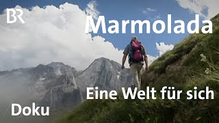 Marmolada Eine Welt für sich  BergaufBergab  Doku  Berge  BR [upl. by Angelita]