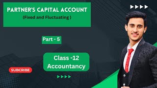 Partner’s capital Account  Introduction to Partnership firm  Class 12 Accountancy [upl. by Yssor]