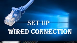 How to Setup EthernetWired Connection in Windows 10 [upl. by Assenay887]