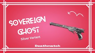 Sovereign Ghost Silver Variant Ghost Soberania Variante Prata Deathmatch Gameplay [upl. by Tenay]