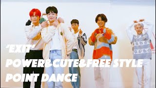 T1419  EXIT Power amp Cute amp Free Style Ver Dance🕺🏻 [upl. by Filberte356]