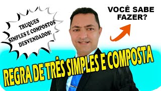 COMO APRENDER REGRA DE TRÊS SIMPLES E COMPOSTA [upl. by Naret]