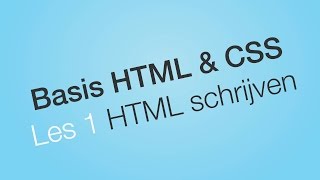 HTML leren schrijven  Les 1  Website leren bouwen  Basis HTML amp CSS DutchNL Tutorial [upl. by Truelove71]