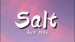 Salt Ava Max lyrics [upl. by Denyse692]