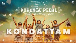 Kondattam  Video Song  Kurangu Pedal  Sivakarthikeyan  Ghibran Vaibodha  Kamalakannan [upl. by Yhpos295]