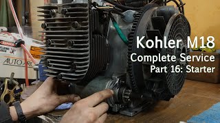 Kohler Magnum M18 Complete Service Part 16 Starter – Cub Cadet 1882 Restoration Project [upl. by Gemini]