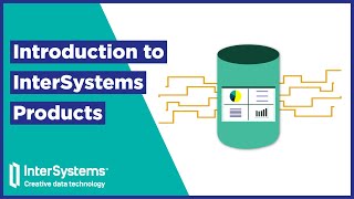 Introduction to InterSystems Products [upl. by Remo]