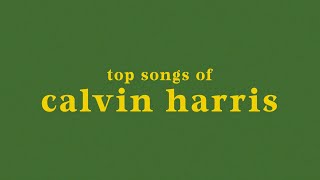 top 20 calvin harris songs [upl. by Monarski]