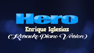 HERO  Enrique Iglesias KARAOKE PIANO VERSION [upl. by Brittany169]