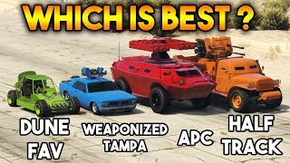 GTA 5 ONLINE  APC VS WEAPONIZED TAMPA VS HALF TRACK VS DUNE FAV WHICH IS BEST WEAPONIZED [upl. by Neelyaj167]