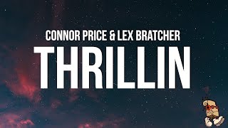 Connor Price amp Lex Bratcher  Thrillin Lyrics [upl. by Joelie618]