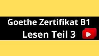 Goethe Zertifikat B1 Lesen Teil 3 German Reading Exam B1 [upl. by Roscoe]