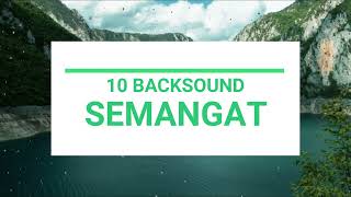 10 Backsound Semangat yang cocok untuk meningkatkan motivasi quotNo Copyrightquot [upl. by Johm]