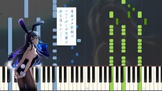 FullSeishun Buta Yarou wa Bunny Girl Senpai no Yume wo MinaiKimi no SeiPiano Synthesia  Sheet [upl. by Kentiggerma506]