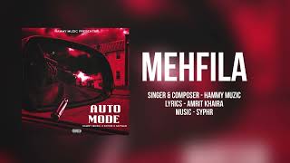 Mehfila Hammy Muzic  Amrit Khaira  Syphr New Punjabi Song 2024 Latest Punjabi Song 2024 [upl. by Bobbi]