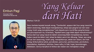 Yang Keluar dari Hati  Markus 71423 [upl. by Haila594]