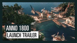 Anno 1800  Launch Trailer  Ubisoft DE [upl. by Relyhcs]