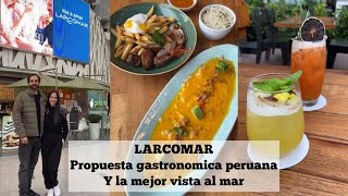 Reseña Propuesta Gastronómica LARCOMAR Restaurantes con Vista al Mar  Miraflores Lima  Peru [upl. by Toback]