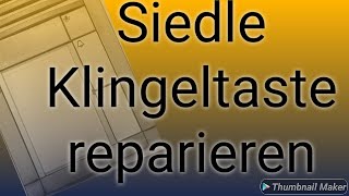 Deine Siedle Klingeltaste einfach selbst reparieren  TM 611 TM 612 BTM 650 [upl. by Darnok]