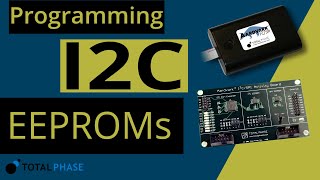 Programming an EEPROM with a Total Phase I2C Host Adapter [upl. by Haden]