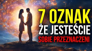 7 Oznak że JESTEŚCIE SOBIE PISANI [upl. by Zandt5]