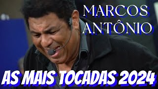 Marcos Antônio  As Musicas Mas tocadas 2024 Quase Morri  Galileu Pai Te Peço Perdão [upl. by Marlowe]