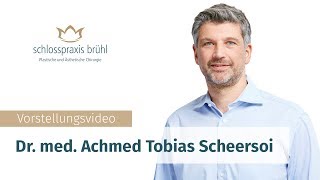 Dr med Achmed Scheersoi Facharzt für plastische amp ästhetische Chirurgie  Schlosspraxis Brühl [upl. by Awram]